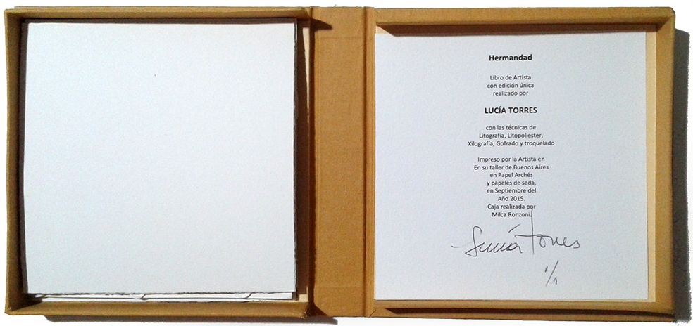 LUCIA TORRES «HERMANDAD» - Libro de Artista - Edición Única - Litografía, Xylografía, Gofrado, Troquelado - Papel Archés y Papel de Seda - Año 2015