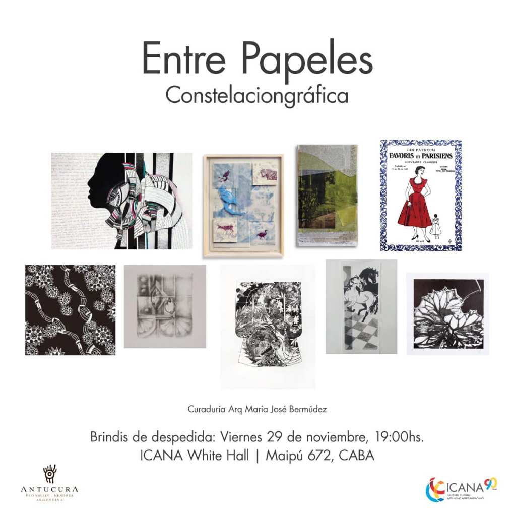 «ENTRE PAPELES» Constelaciongráfica, ICANA White Hall, CABA